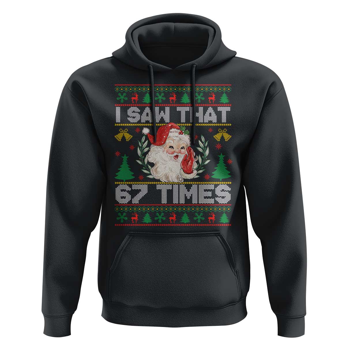 Funny Santa Christmas Hoodie I Saw That 67 Times - Wonder Print Shop