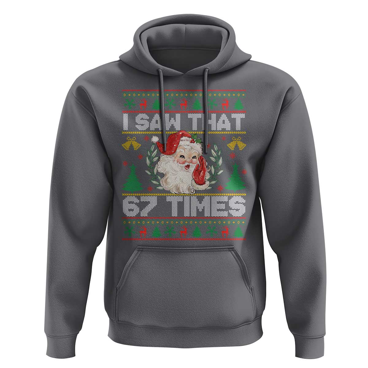 Funny Santa Christmas Hoodie I Saw That 67 Times - Wonder Print Shop