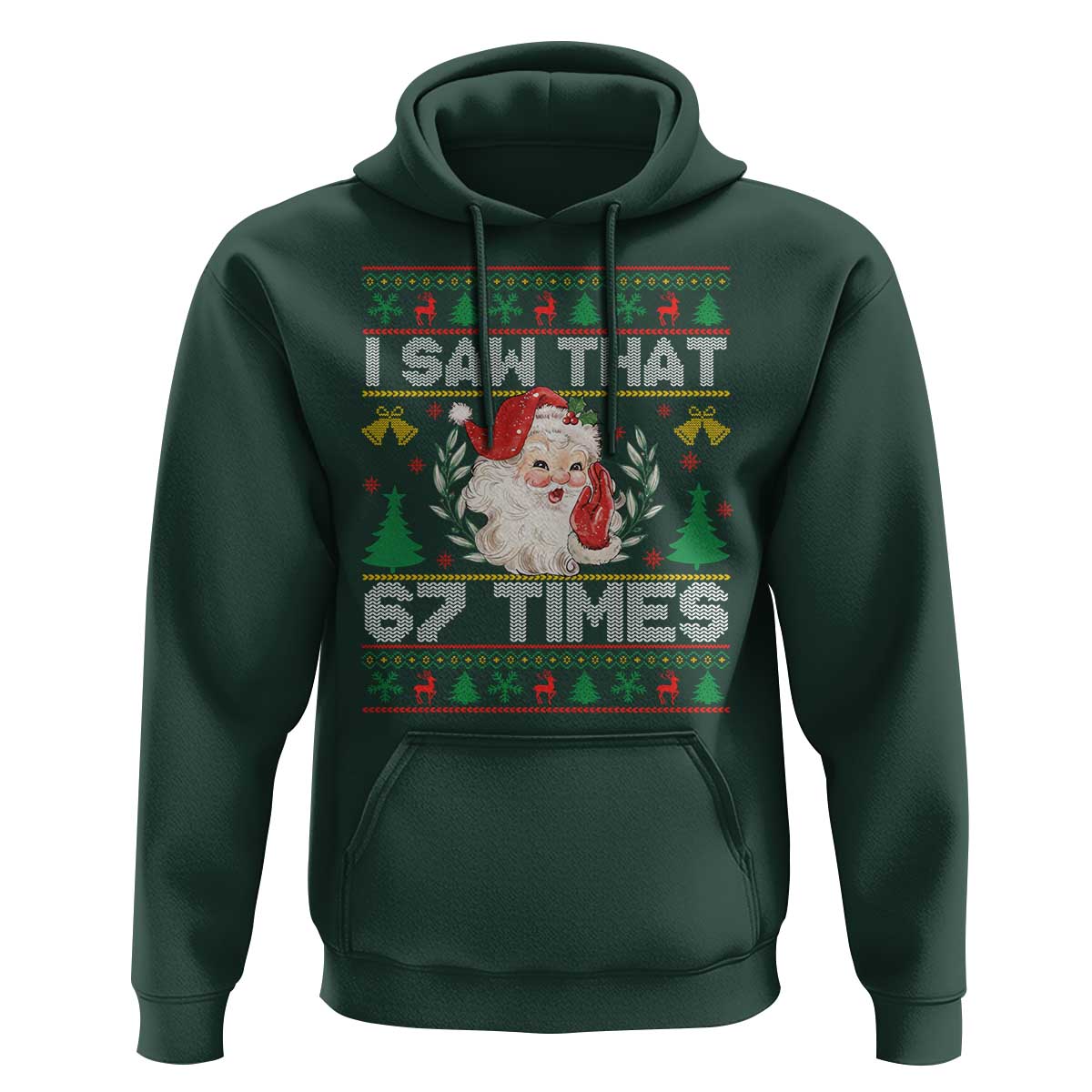 Funny Santa Christmas Hoodie I Saw That 67 Times - Wonder Print Shop