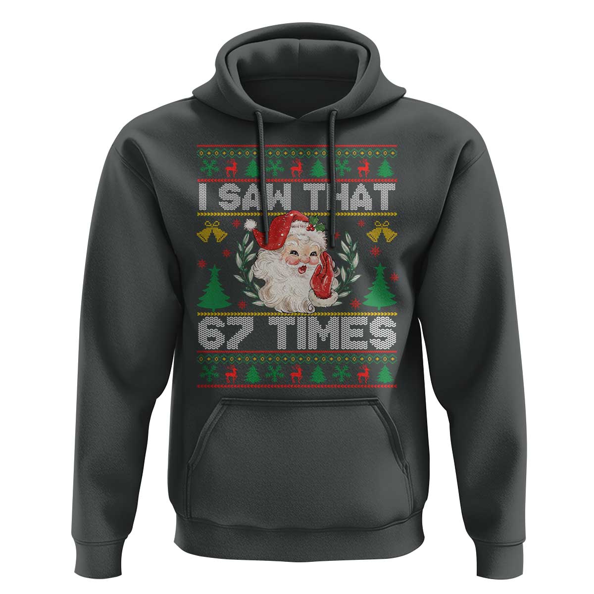 Funny Santa Christmas Hoodie I Saw That 67 Times - Wonder Print Shop