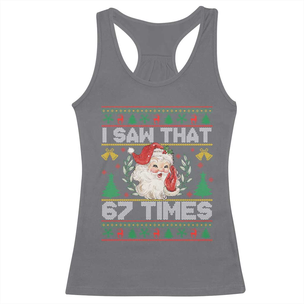 Funny Santa Christmas Racerback Tank Top I Saw That 67 Times - Wonder Print Shop