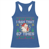Funny Santa Christmas Racerback Tank Top I Saw That 67 Times - Wonder Print Shop