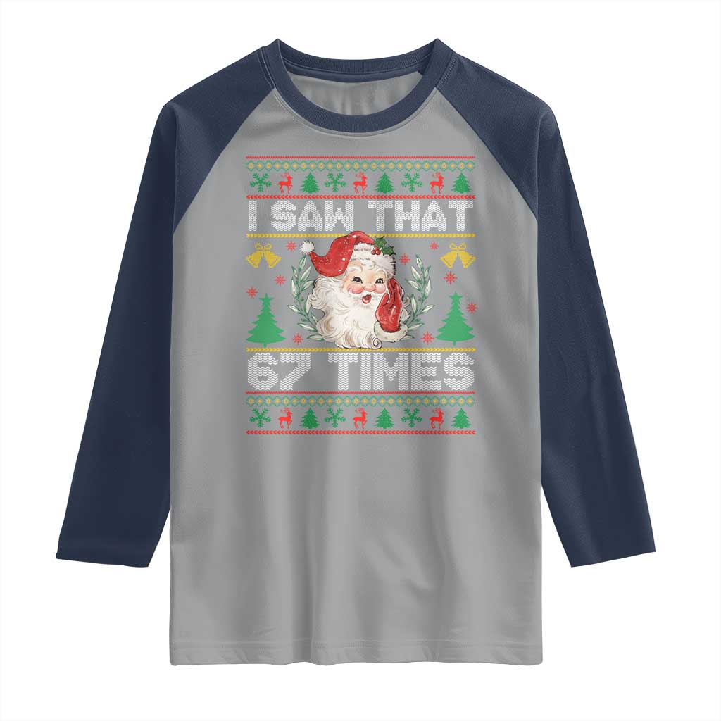 Funny Santa Christmas Raglan Shirt I Saw That 67 Times - Wonder Print Shop