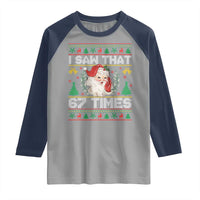 Funny Santa Christmas Raglan Shirt I Saw That 67 Times - Wonder Print Shop