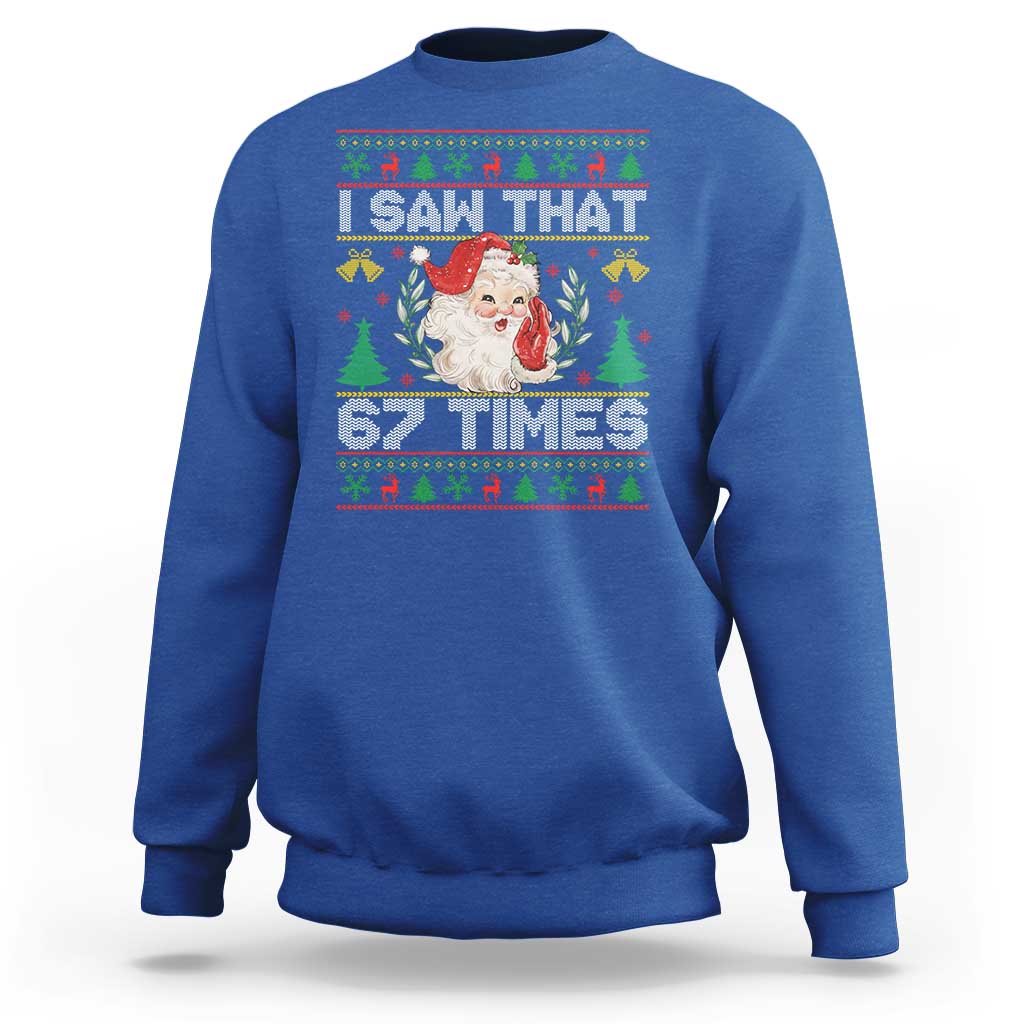 Funny Santa Christmas Sweatshirt I Saw That 67 Times - Wonder Print Shop