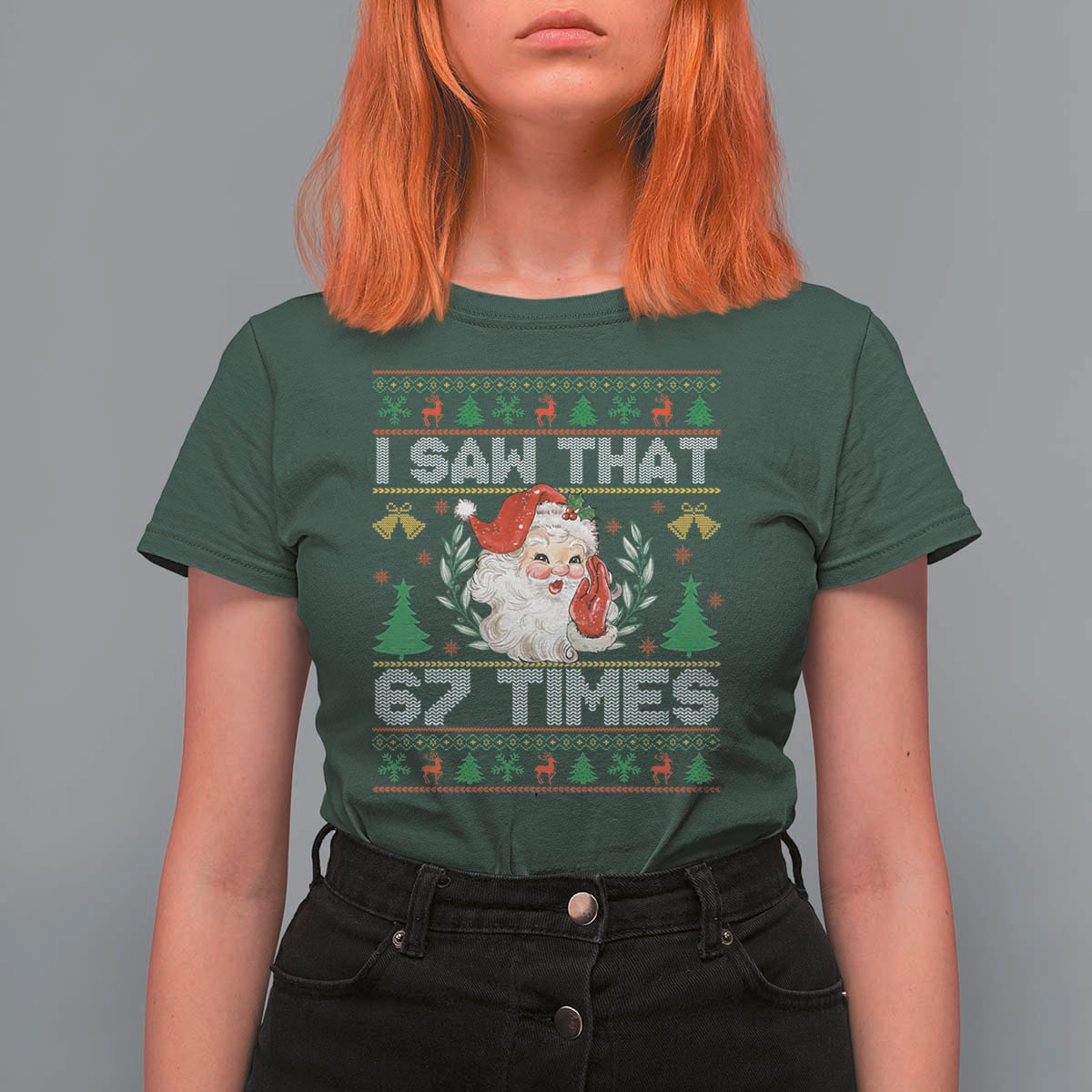 Funny Santa Christmas T Shirt For Women I Saw That 67 Times - Wonder Print Shop