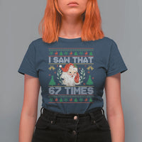 Funny Santa Christmas T Shirt For Women I Saw That 67 Times - Wonder Print Shop