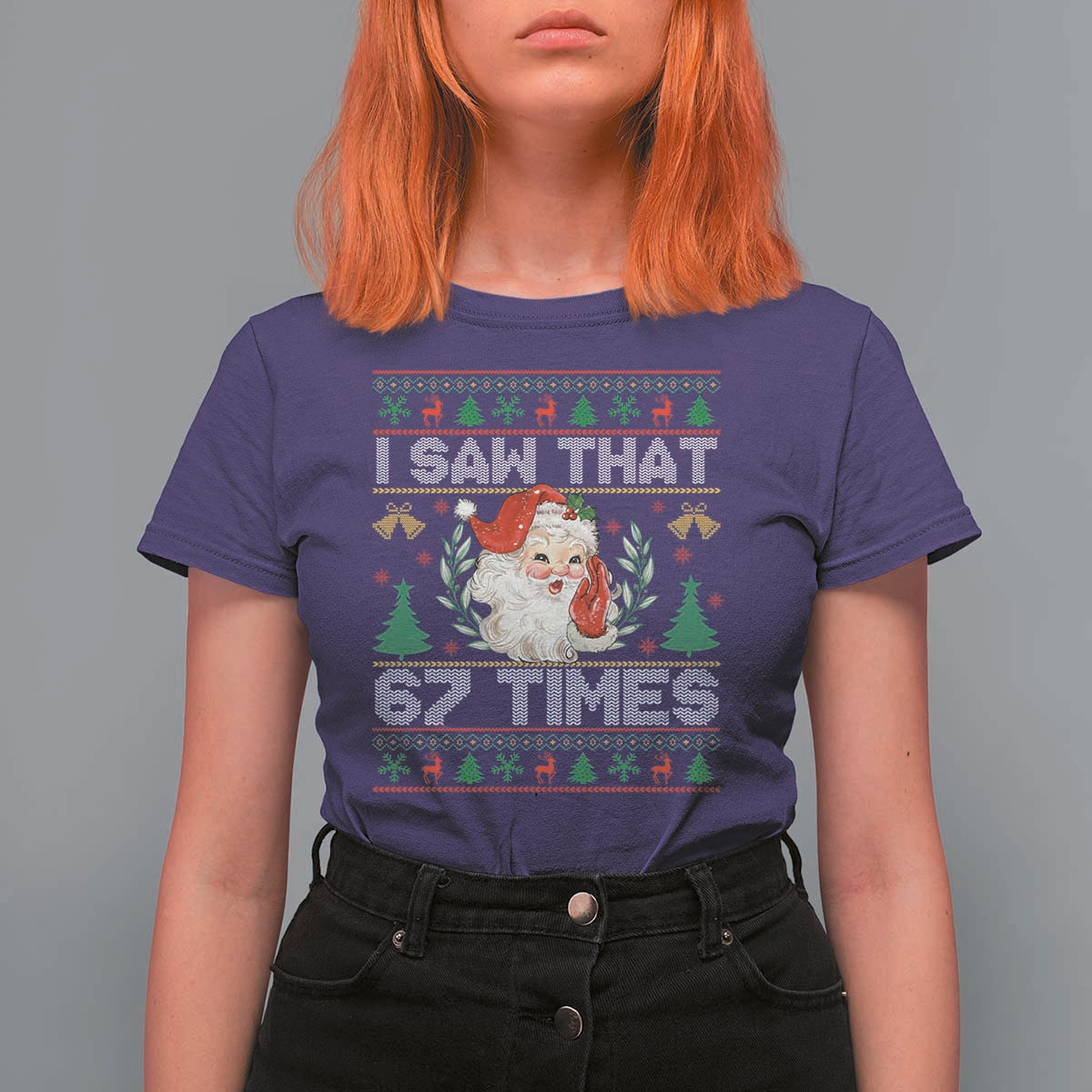 Funny Santa Christmas T Shirt For Women I Saw That 67 Times - Wonder Print Shop
