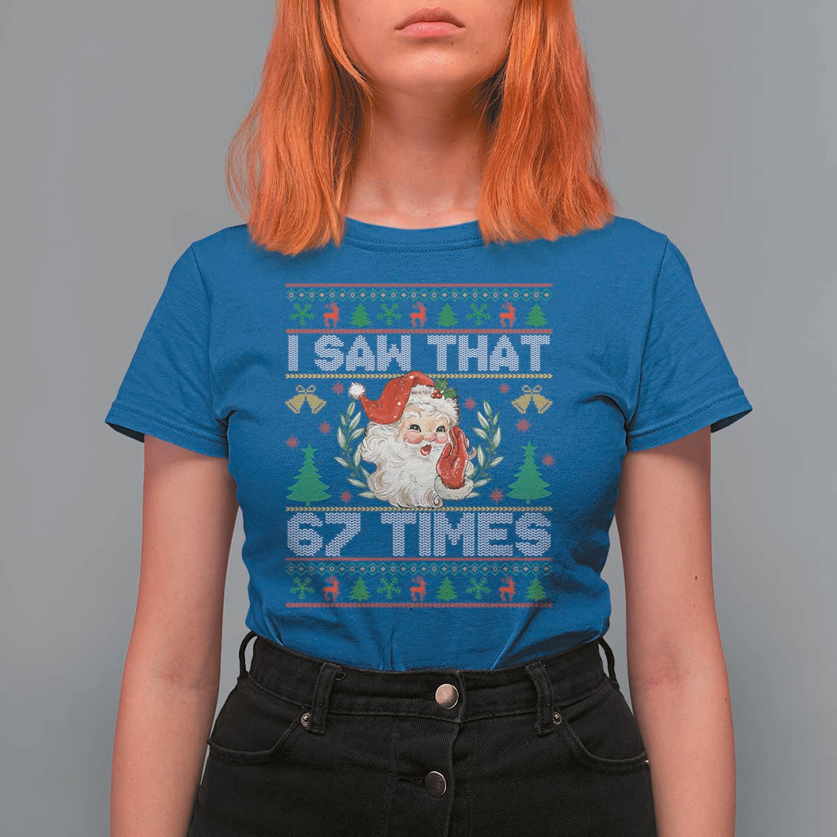 Funny Santa Christmas T Shirt For Women I Saw That 67 Times - Wonder Print Shop