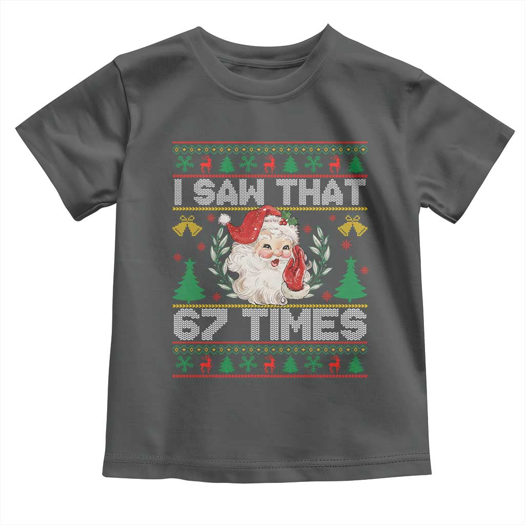 Funny Santa Christmas Toddler T Shirt I Saw That 67 Times - Wonder Print Shop