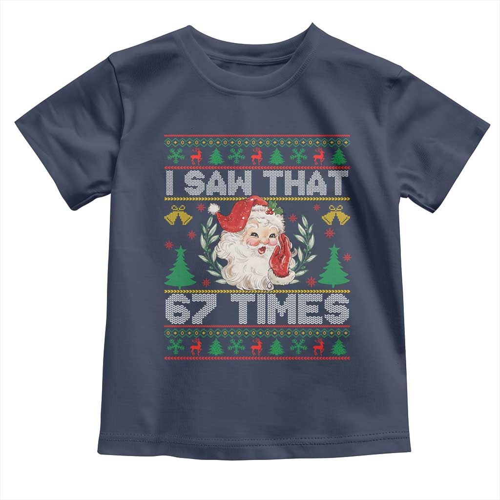 Funny Santa Christmas Toddler T Shirt I Saw That 67 Times - Wonder Print Shop
