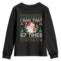 Funny Santa Christmas Youth Sweatshirt I Saw That 67 Times - Wonder Print Shop