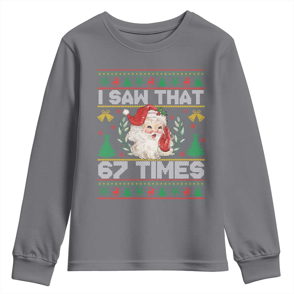 Funny Santa Christmas Youth Sweatshirt I Saw That 67 Times - Wonder Print Shop