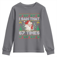 Funny Santa Christmas Youth Sweatshirt I Saw That 67 Times - Wonder Print Shop