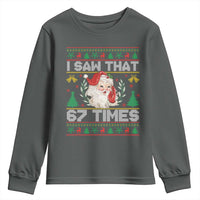 Funny Santa Christmas Youth Sweatshirt I Saw That 67 Times - Wonder Print Shop