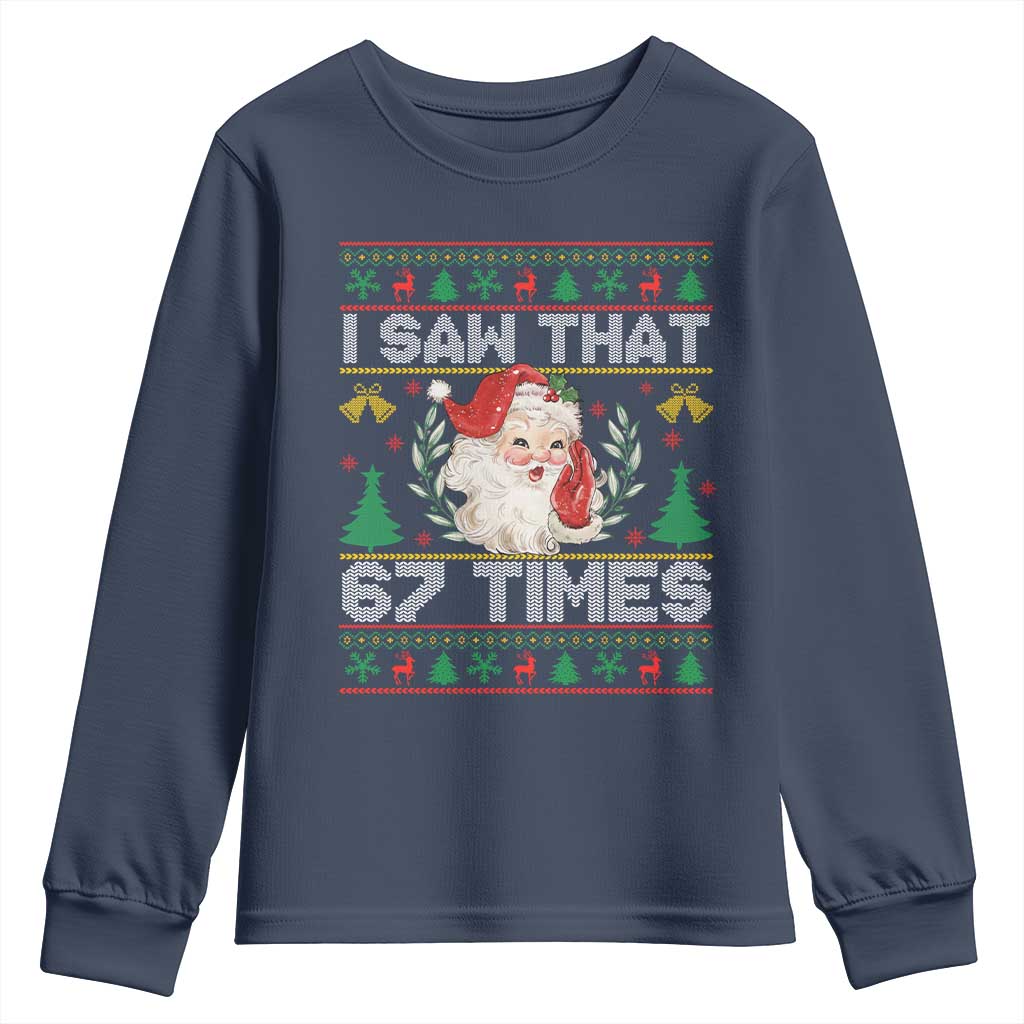 Funny Santa Christmas Youth Sweatshirt I Saw That 67 Times - Wonder Print Shop
