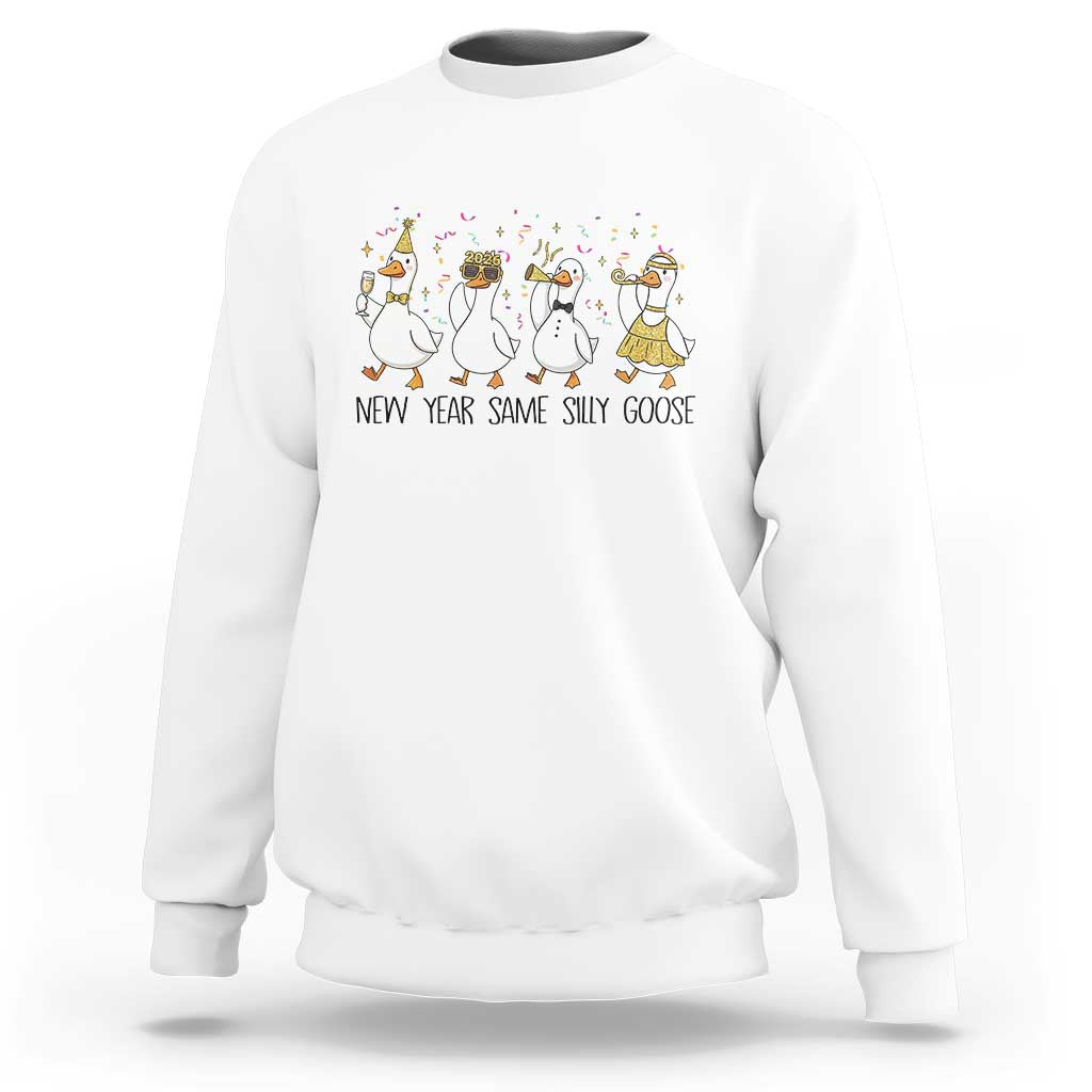 Silly Goose New Years 2026 Sweatshirt Cute Goose Party Holiday - Wonder Print Shop