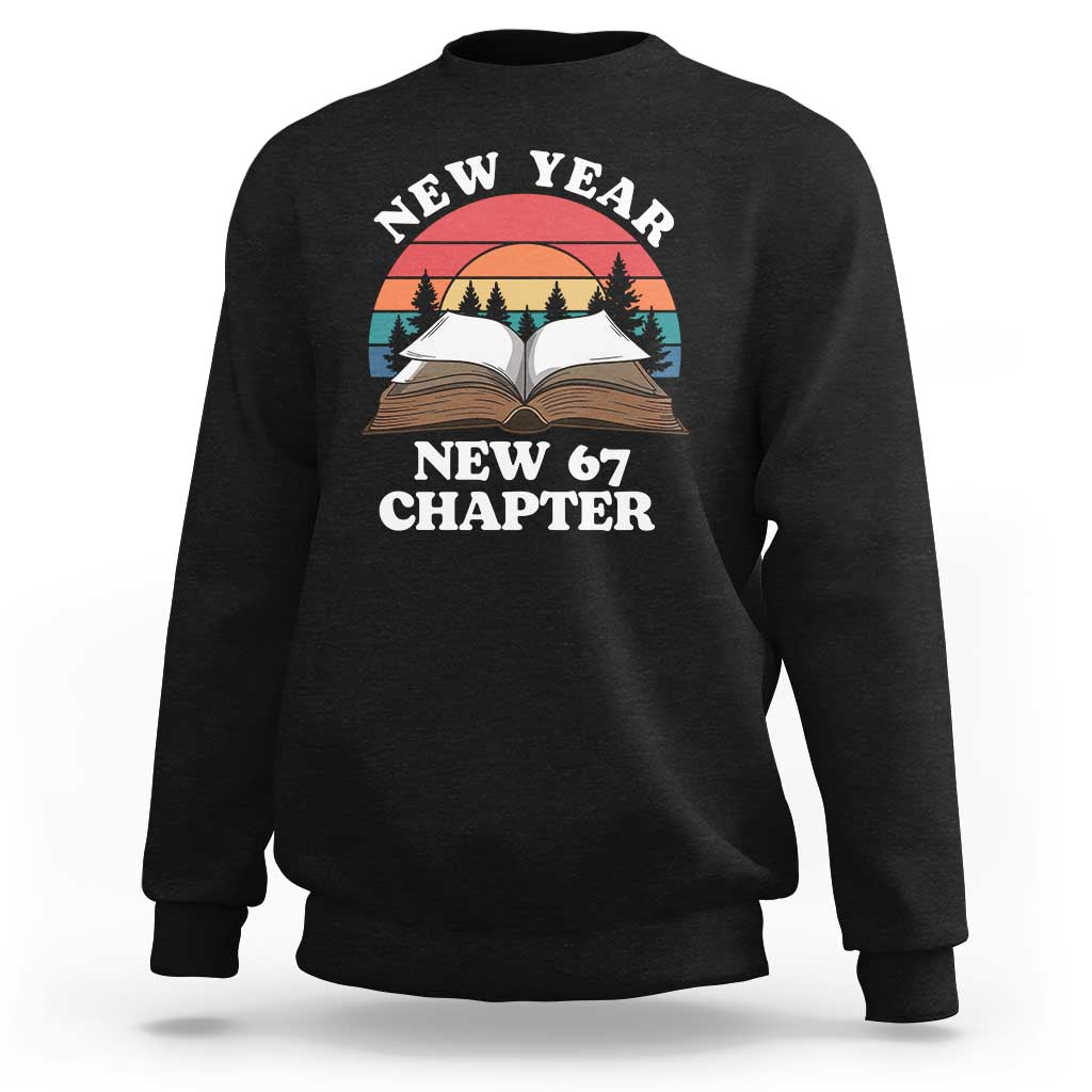 Funny Six Seven Meme Sweatshirt New Year New 67 Chapter - Wonder Print Shop