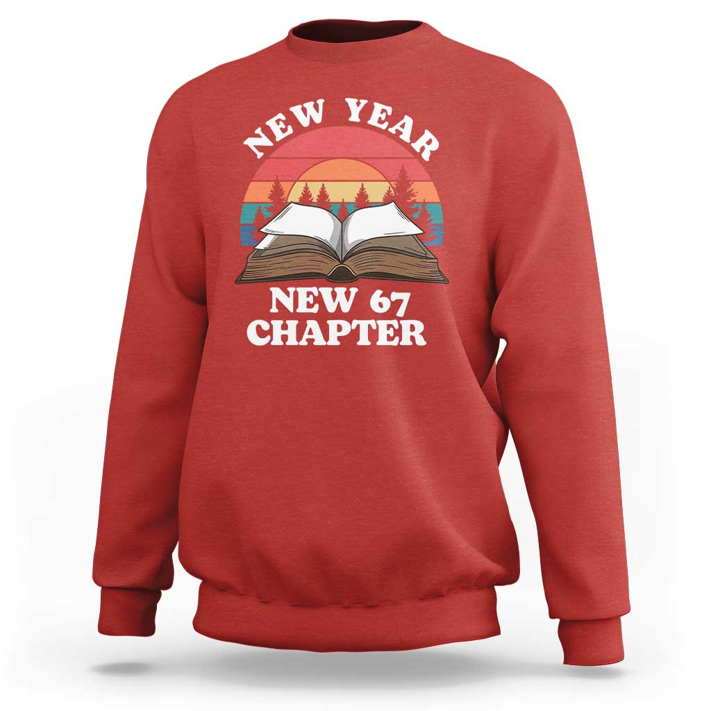 Funny Six Seven Meme Sweatshirt New Year New 67 Chapter - Wonder Print Shop
