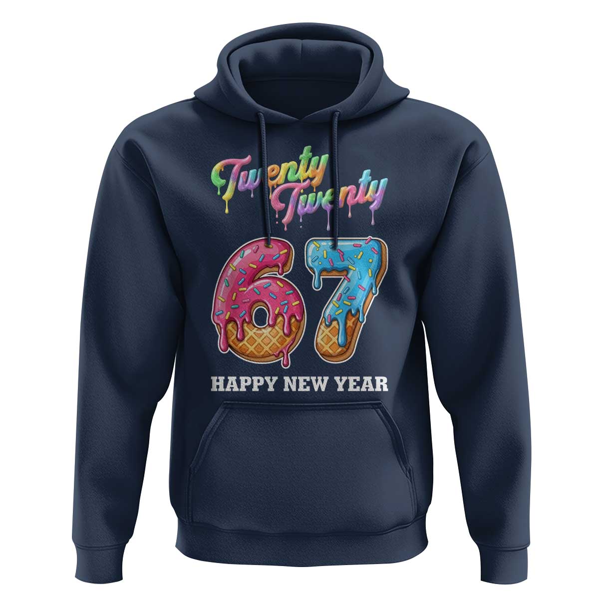 67 Six Seven Meme Hoodie New Year 2026 Ice Cream Drip - Wonder Print Shop