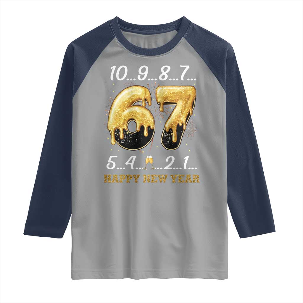 67 Six Seven Meme Raglan Shirt Happy New Year 2026 - Wonder Print Shop