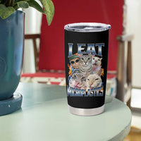 Funny Cat Meme Tumbler Cup I Eat Microplastics - Wonder Print Shop