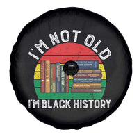 Black History Month Spare Tire Cover I Am Not Old I Am Black History Month - Wonder Print Shop