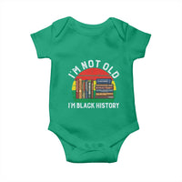 Black History Month Baby Onesie I Am Not Old I Am Black History Month - Wonder Print Shop