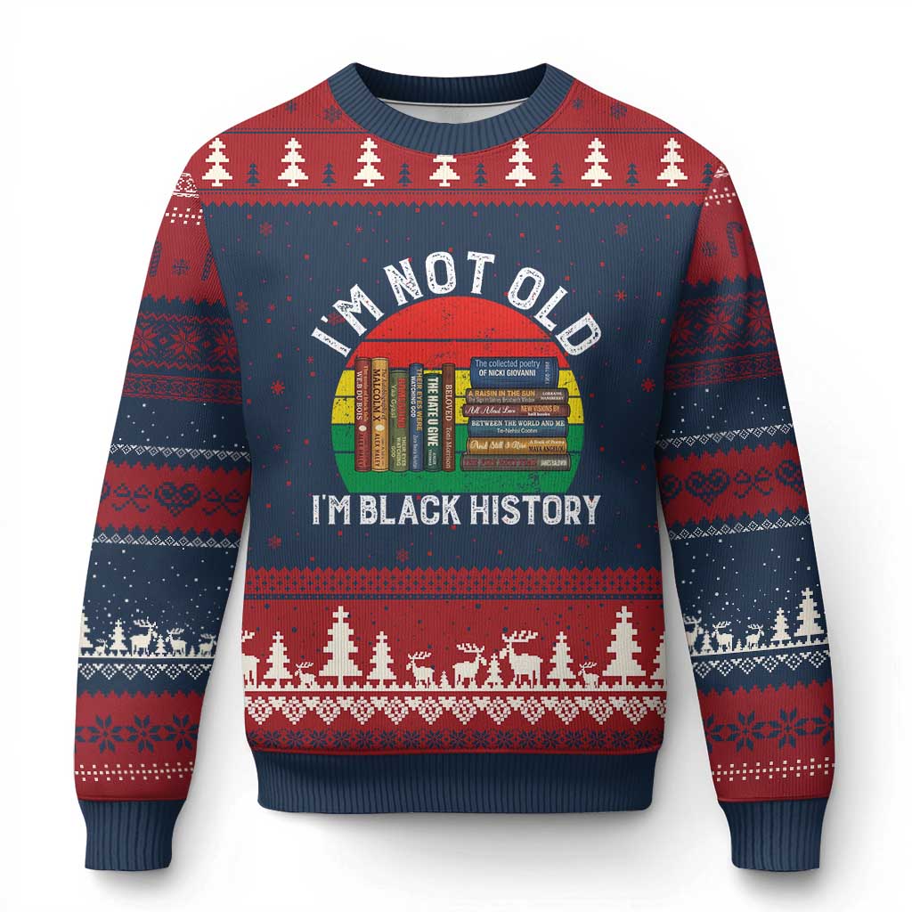 Black History Month Ugly Christmas Sweater I Am Not Old I Am Black History Month - Wonder Print Shop