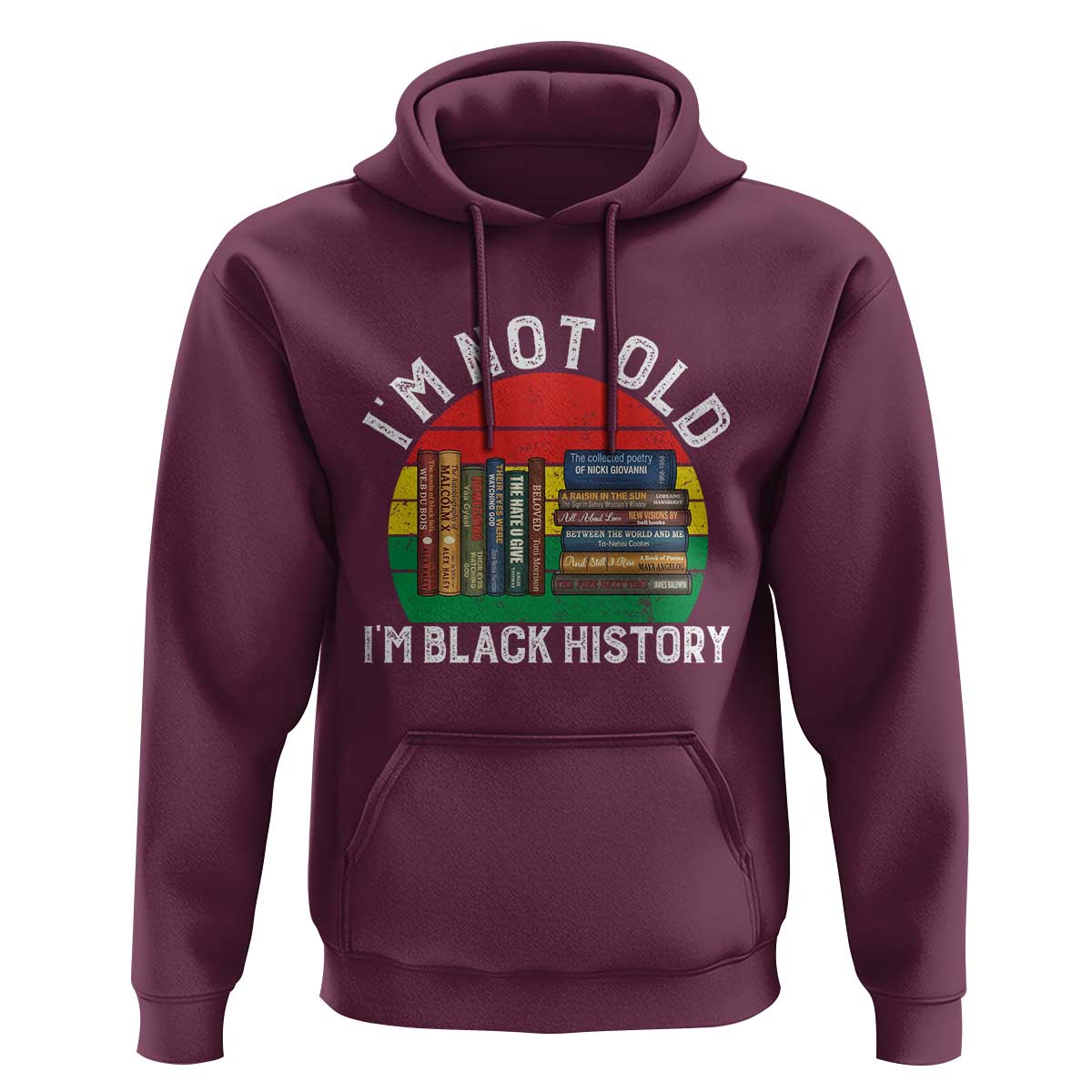 Black History Month Hoodie I Am Not Old I Am Black History Month - Wonder Print Shop