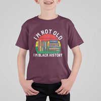 Black History Month T Shirt For Kid I Am Not Old I Am Black History Month - Wonder Print Shop