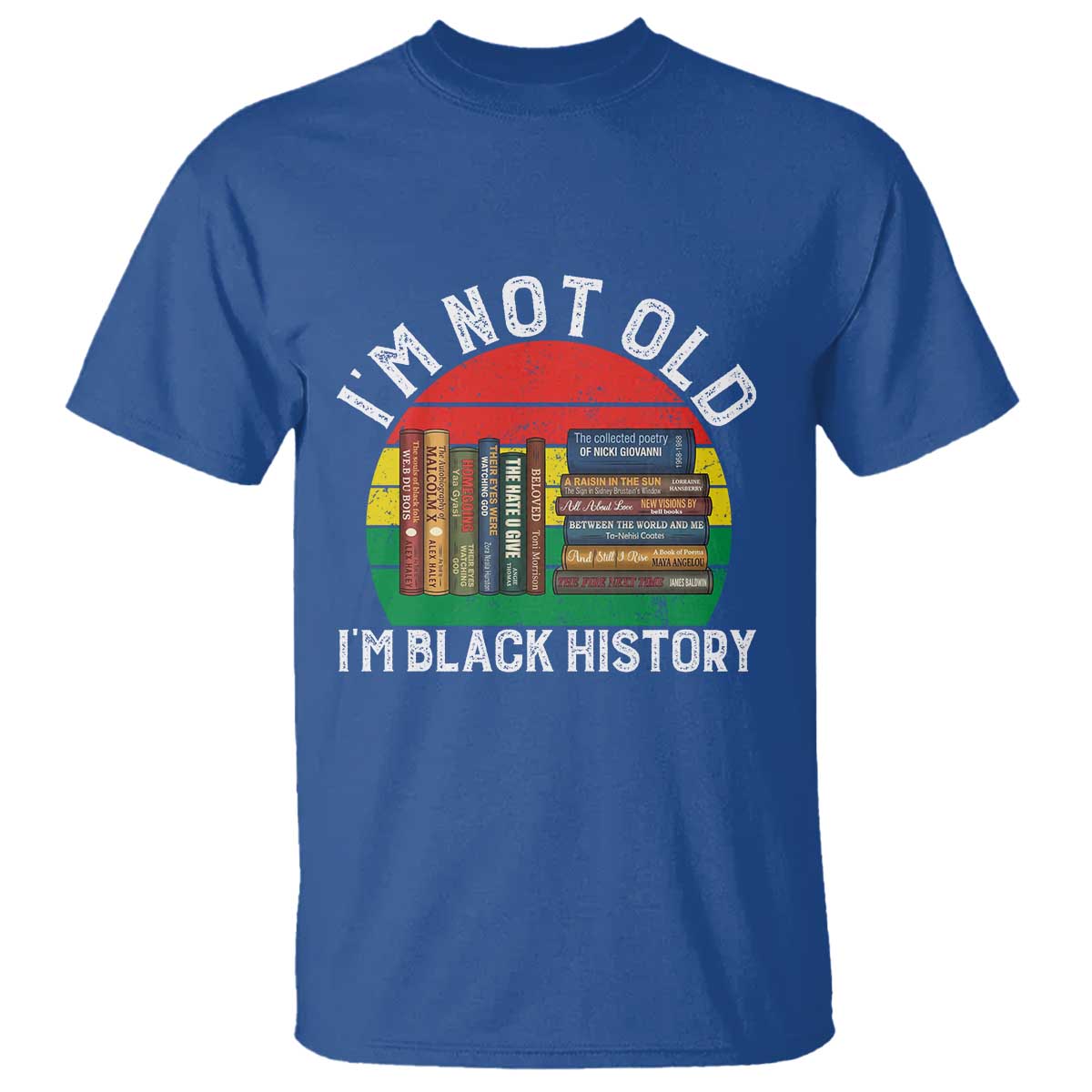 Black History Month T Shirt I Am Not Old I Am Black History Month - Wonder Print Shop