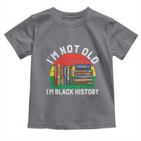 Black History Month Toddler T Shirt I Am Not Old I Am Black History Month - Wonder Print Shop