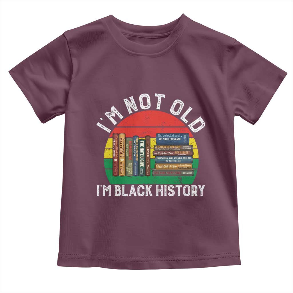 Black History Month Toddler T Shirt I Am Not Old I Am Black History Month - Wonder Print Shop