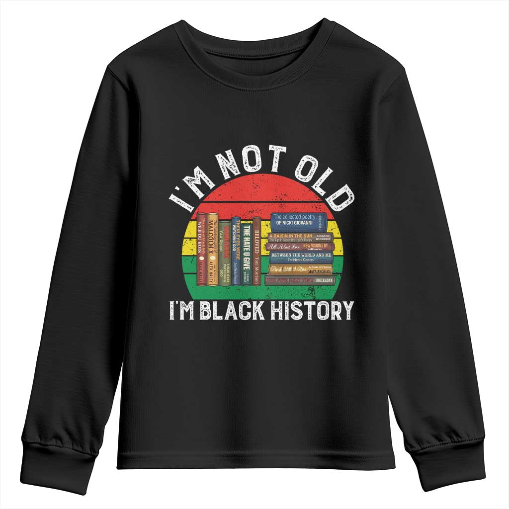 Black History Month Youth Sweatshirt I Am Not Old I Am Black History Month - Wonder Print Shop
