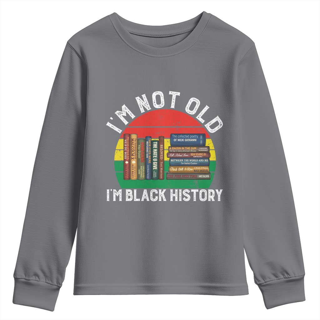 Black History Month Youth Sweatshirt I Am Not Old I Am Black History Month - Wonder Print Shop