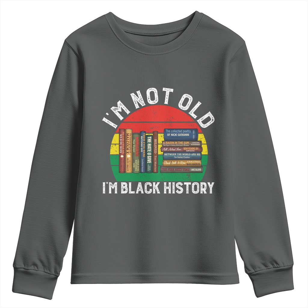 Black History Month Youth Sweatshirt I Am Not Old I Am Black History Month - Wonder Print Shop
