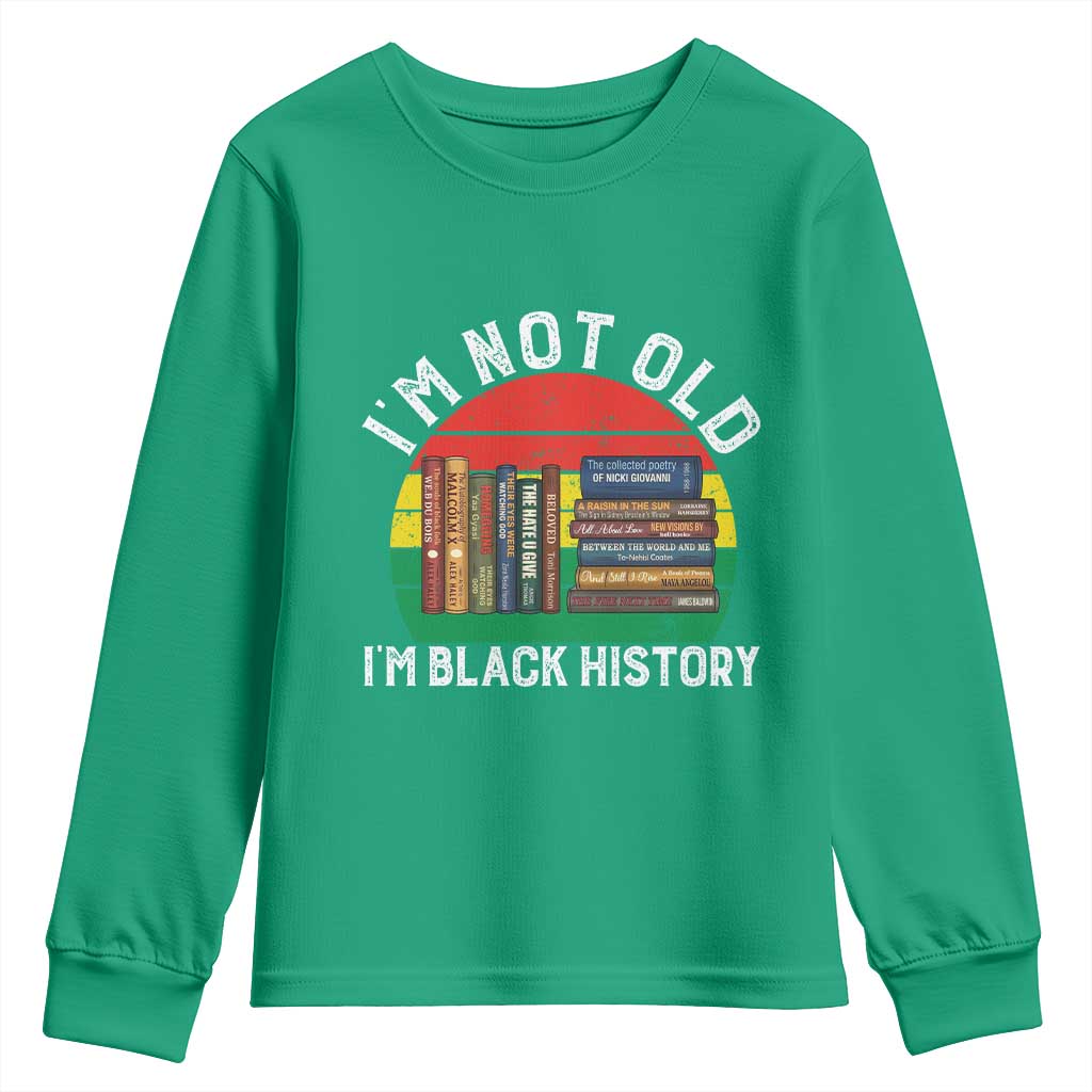 Black History Month Youth Sweatshirt I Am Not Old I Am Black History Month - Wonder Print Shop