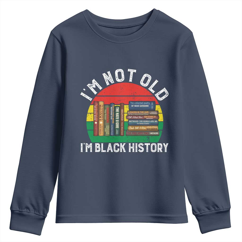 Black History Month Youth Sweatshirt I Am Not Old I Am Black History Month - Wonder Print Shop