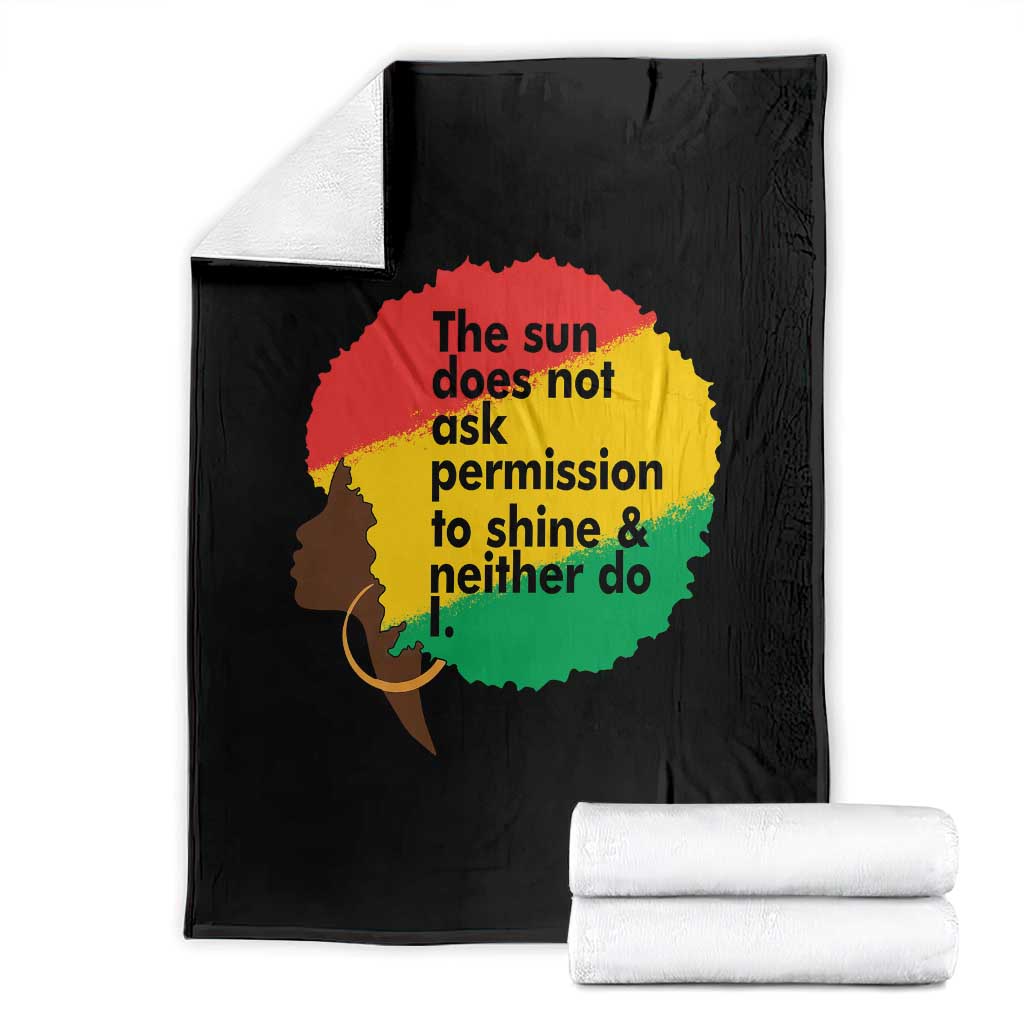 Black Woman Empowerment Throw Blanket The Sun Does Not Ask Permission To Shine - Wonder Print Shop