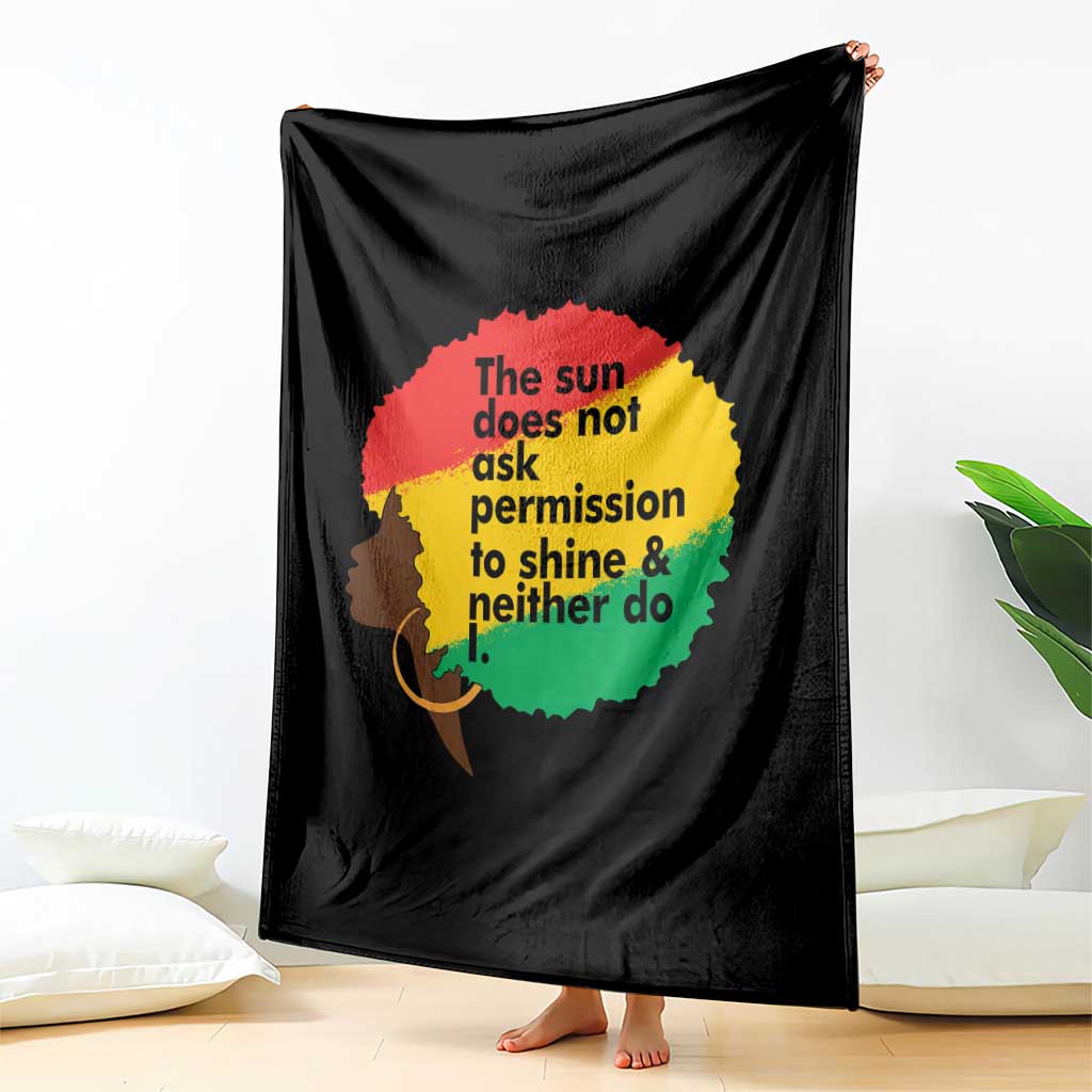 Black Woman Empowerment Throw Blanket The Sun Does Not Ask Permission To Shine - Wonder Print Shop