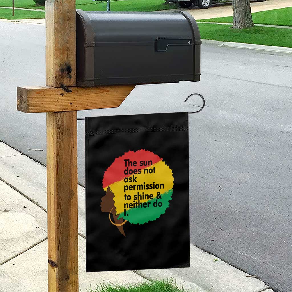 Black Woman Empowerment Garden Flag The Sun Does Not Ask Permission To Shine - Wonder Print Shop