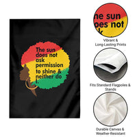 Black Woman Empowerment Garden Flag The Sun Does Not Ask Permission To Shine - Wonder Print Shop