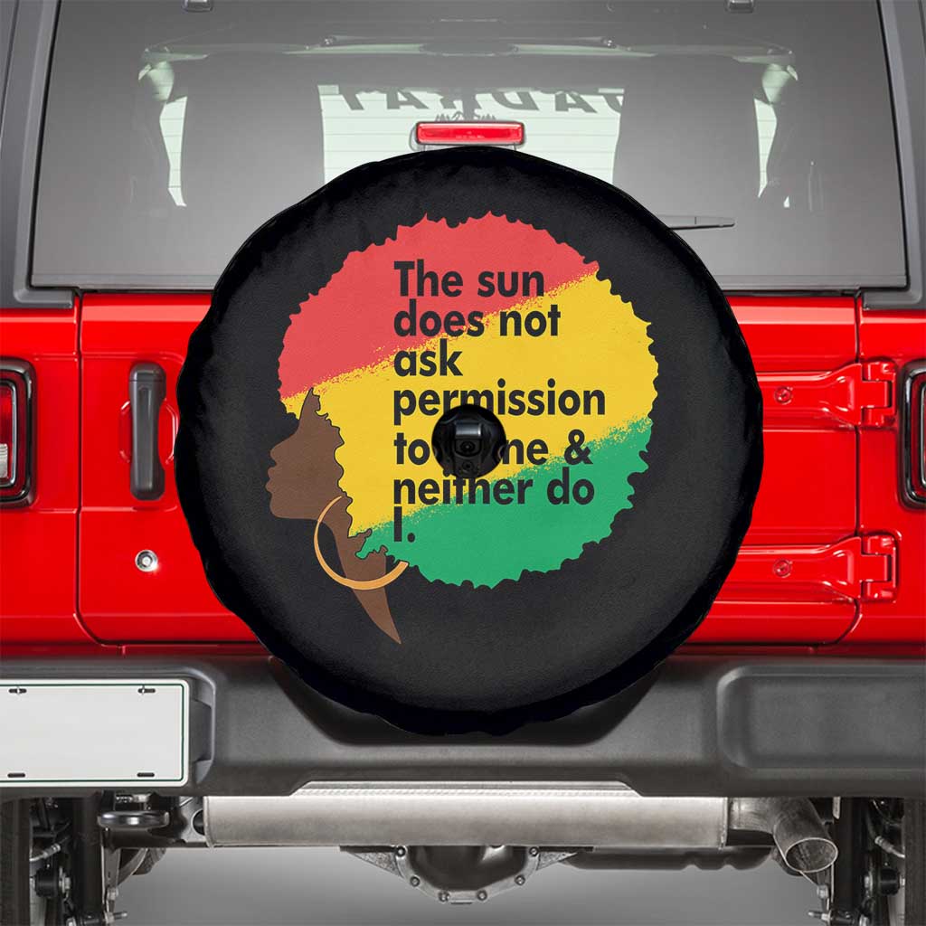 Black Woman Empowerment Spare Tire Cover The Sun Does Not Ask Permission To Shine - Wonder Print Shop