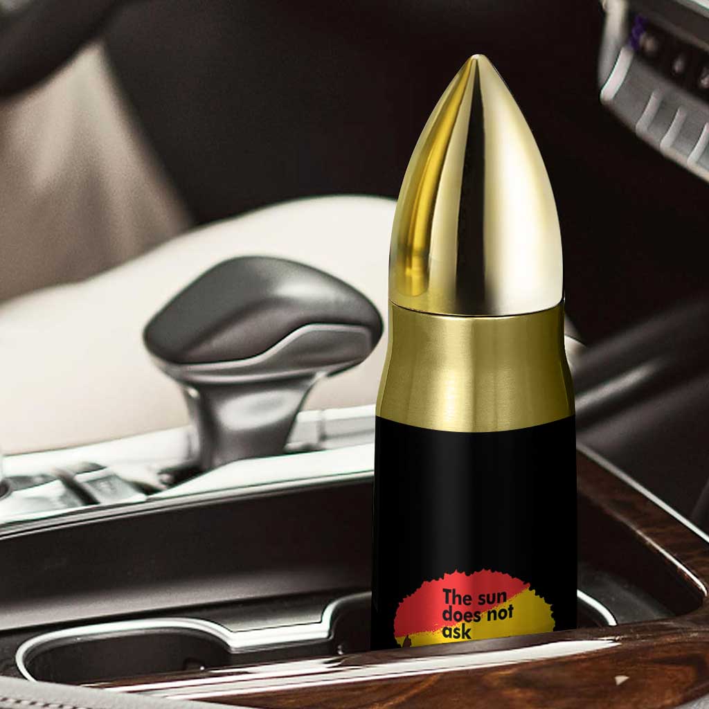 Black Woman Empowerment Bullet Tumbler The Sun Does Not Ask Permission To Shine - Wonder Print Shop