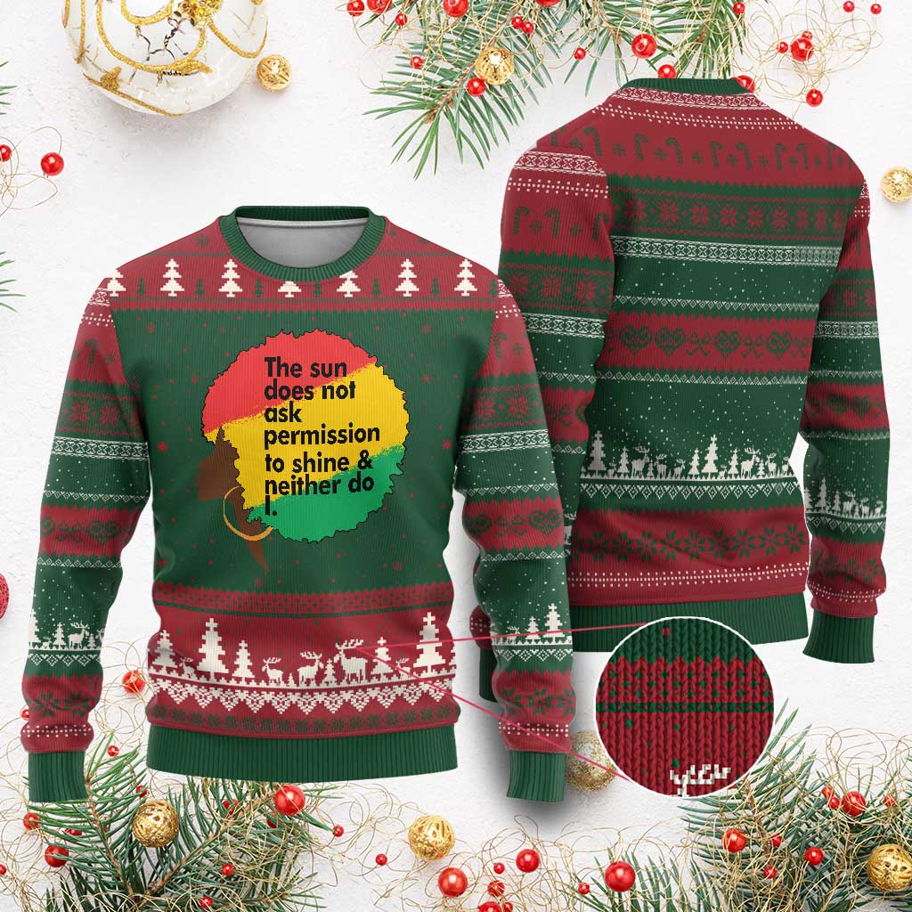 Black Woman Empowerment Ugly Christmas Sweater The Sun Does Not Ask Permission To Shine - Wonder Print Shop