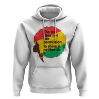 Black Woman Empowerment Hoodie The Sun Does Not Ask Permission To Shine - Wonder Print Shop