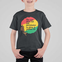 Black Woman Empowerment T Shirt For Kid The Sun Does Not Ask Permission To Shine - Wonder Print Shop