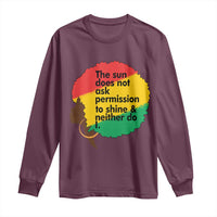 Black Woman Empowerment Long Sleeve Shirt The Sun Does Not Ask Permission To Shine - Wonder Print Shop