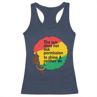Black Woman Empowerment Racerback Tank Top The Sun Does Not Ask Permission To Shine - Wonder Print Shop